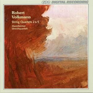 Volkmann: String Quartets Nos. 2 & 5