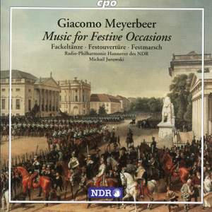 Meyerbeer - Music for Festive Occasions
