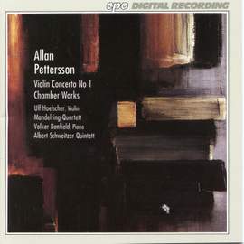 Allan Petterson: Violin Concerto No. 1 & Chamber Works