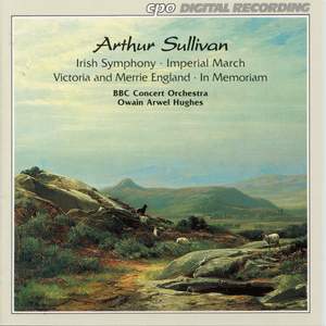 Sullivan: Irish Symphony, Imperial March, Victoria & Merrie England