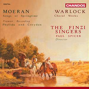 Moeran: Songs of Springtime, Phyllida and Corydon & Walton: Choral Works Product Image