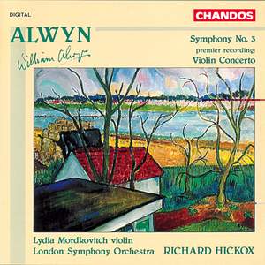 Alwyn: Symphony No. 3 & Violin Concerto