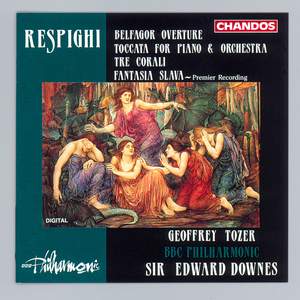 Respighi: Belfagor Overture, Toccata, Tre Corali & Fantasia slava