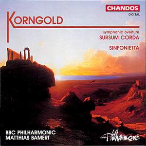 Korngold: Sursum Corda - symphonic overture, Op. 13, etc.