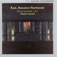 Hartmann, K: String Quartets Nos. 1 & 2