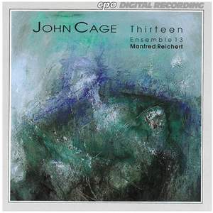 John Cage: Thirteen - Version I & Version II
