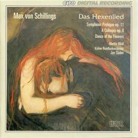 Max von Schillings: Das Hexenlied and other works