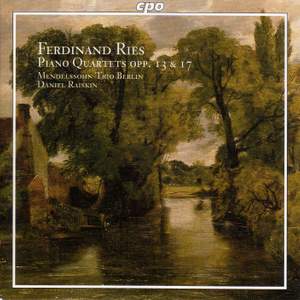 Ries, Ferdinand: Piano Quartets Op. 13 & 17