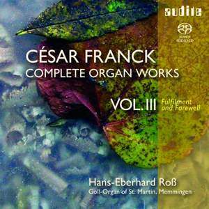 César Franck - Complete Organ Works, Volume 3
