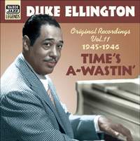 Duke Ellington Volume 11 - ‘Time’s A-Wastin’