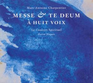 Marc-Antoine Charpentier: Mass & Te Deum for Eight Voices
