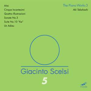 Scelsi Edition Volume 5: Piano Works 3 (CD)