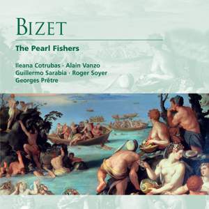 Bizet: Les Pêcheurs de Perles