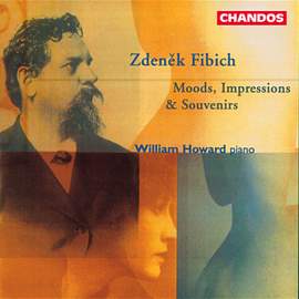 Fibich: Moods, Impressions & Souvenirs