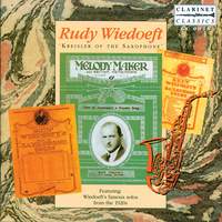 Rudy Wiedoeft - 'Kreisler of the Saxophone'