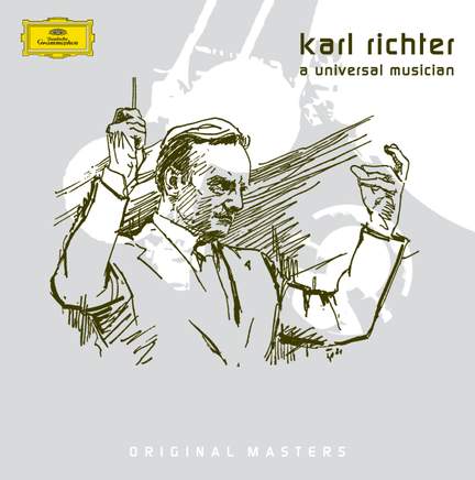 Karl Richter - The Universal Musician