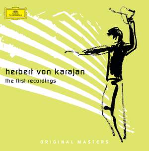 Herbert Von Karajan - The First Recordings