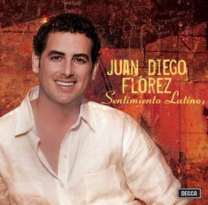 Juan Diego Flórez - Sentimiento Latino