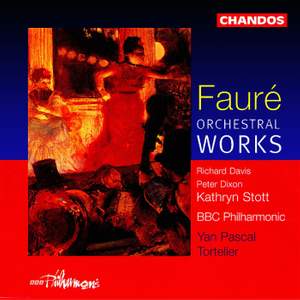 Faure: Orchestral Works