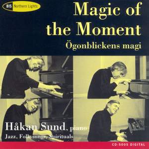 Magic of the Momént - Improvisations on jazz, folk-songs and spirituals