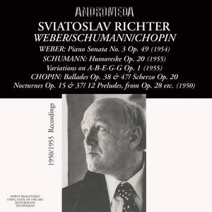 Sviatoslav Richter: Weber, Schumann & Chopin