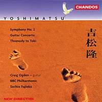 Yoshimatsu: Symphony No. 2 - At terra, etc.
