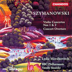 Szymanowski: Concerto Overture & Violin Concertos Nos. 1 & 2
