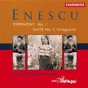 Enescu: Symphony No. 1 & 'Villageoise' Suite