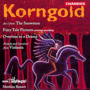 Korngold: Schauspiel Overture, Op. 4, etc.
