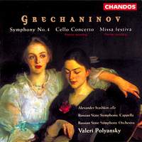 Grechaninov: Symphony No. 4, Cello Concerto & Missa festiva