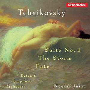 Tchaikovsky: Suite No. 1, Storm Overture & Fatum