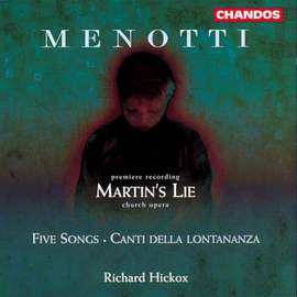 Menotti: Martin's Lie, etc.