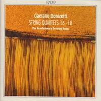 Donizetti: String Quartets Nos. 16-18