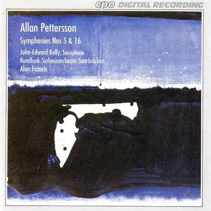 Pettersson: Symphony No. 16, etc.