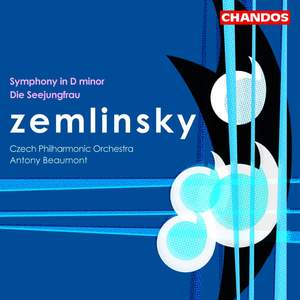 Zemlinsky: Die Seejungfrau & Symphony No. 1