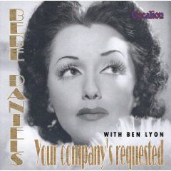 Bebe Daniels and Ben Lyon: Your Company's Requested