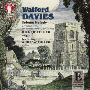 Walford Davies: Solemn Melody and other works