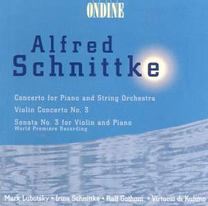 Schnittke: Concerto for Piano & Strings and Violin Sonata No. 3