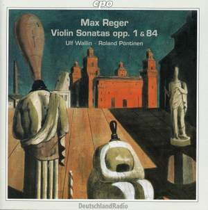 Reger - Violin Sonatas Volume 1