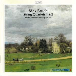 Bruch: String Quartets Nos. 1 & 2