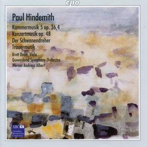 Hindemith: Kammermusik No. 5 Op. 36 No. 4 Bratschenkonzert, etc.