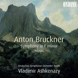 Bruckner: Symphony No. 00 & Adagio from String Quintet