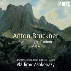 Bruckner: Symphony No. 00 & Adagio from String Quintet