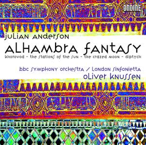 Julian Anderson: Alhambra Fantasy