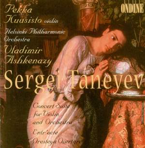 Taneyev, S: Suite de Concert Op. 28, etc.