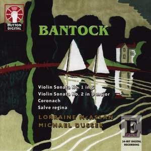Bantock: Violin Sonatas