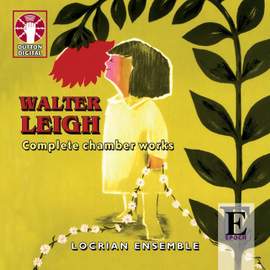Walter Leigh - Complete Chamber Works