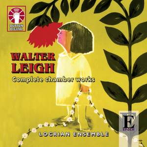 Walter Leigh - Complete Chamber Works
