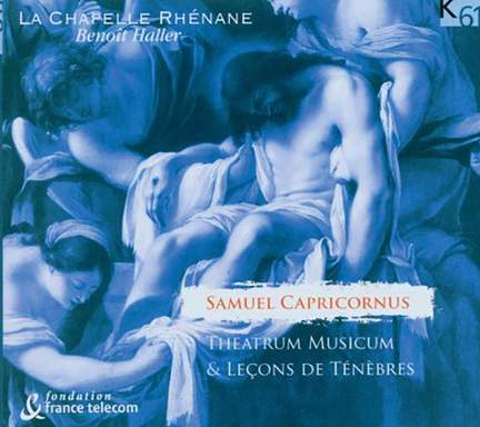 Capricornus: Leçons de Ténèbres (extracts), etc.