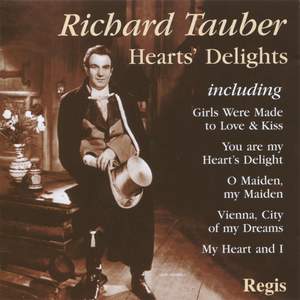 Richard Tauber: Hearts' Delights